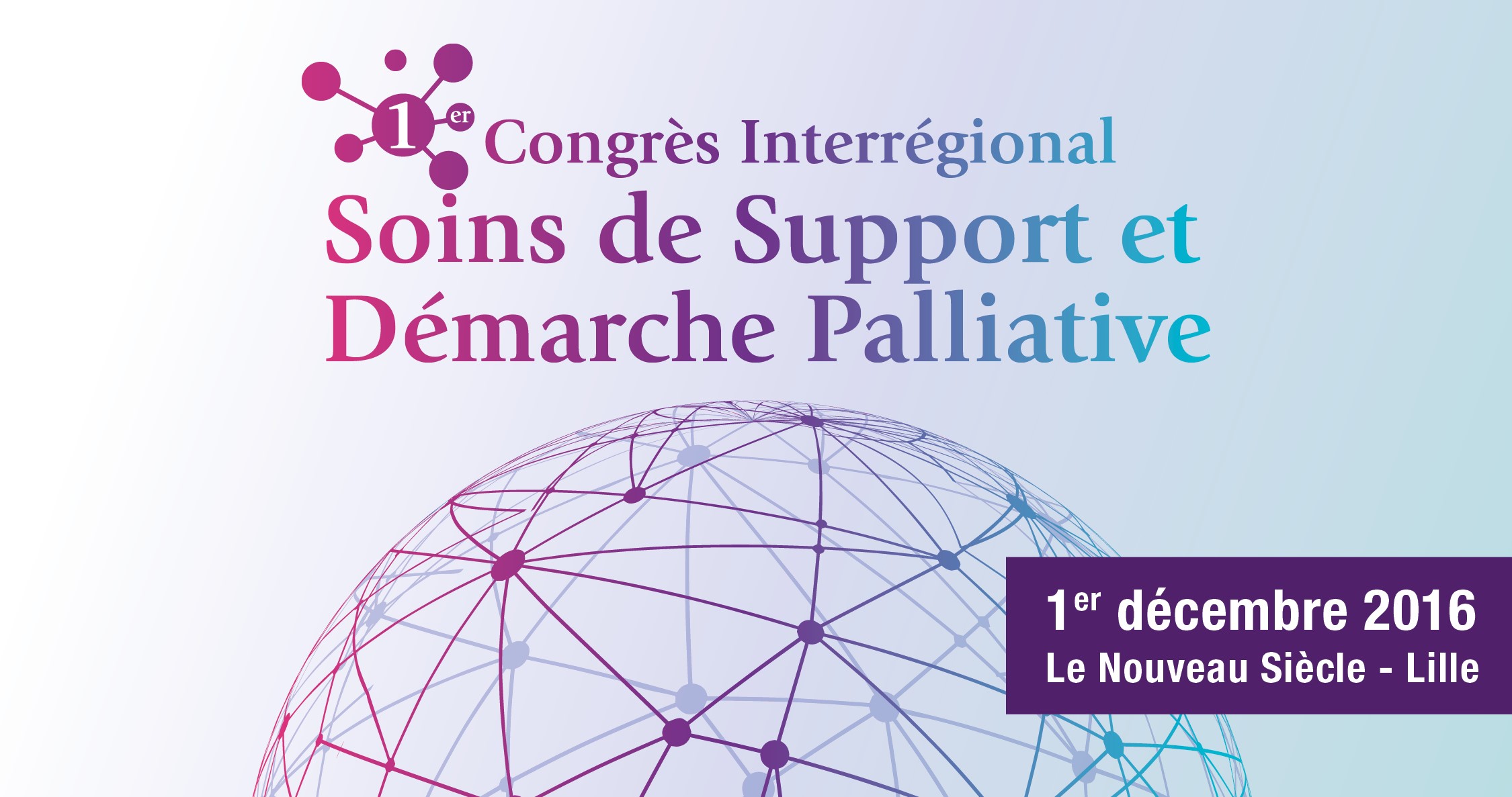 1er congrès interrégional des soins de support et démarche palliative